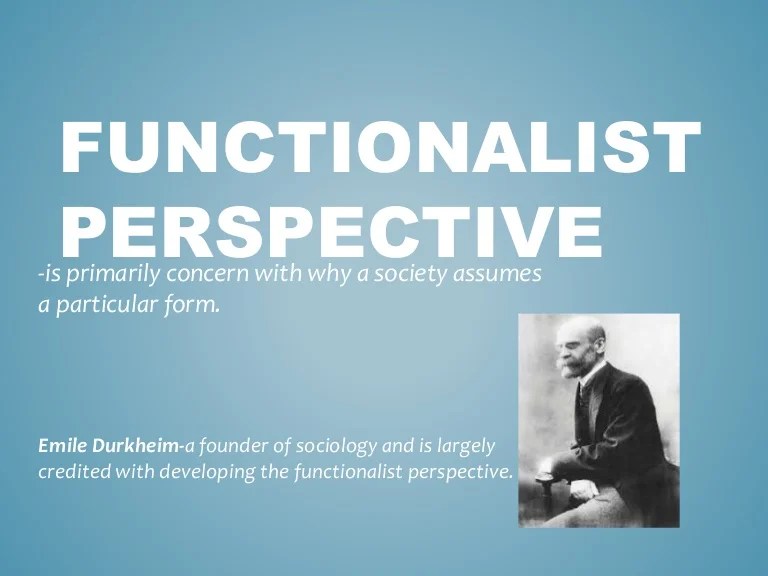 The controlling factor for the functionalist perspective is